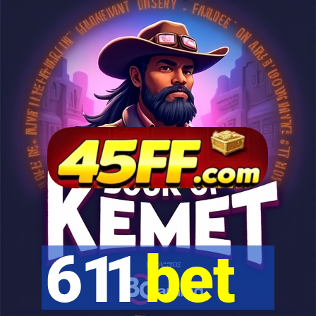 611 bet